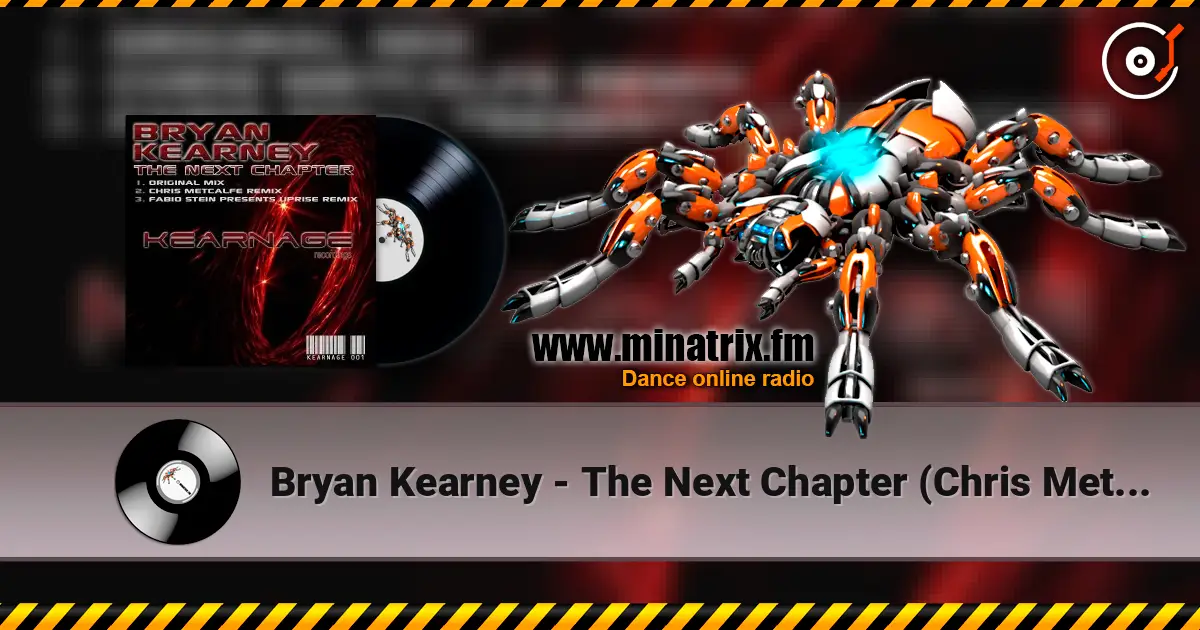 Bryan Kearney - The Next Chapter (Chris Metcalfe Remix) escuchar online en alta calidad | Minatrix.FM