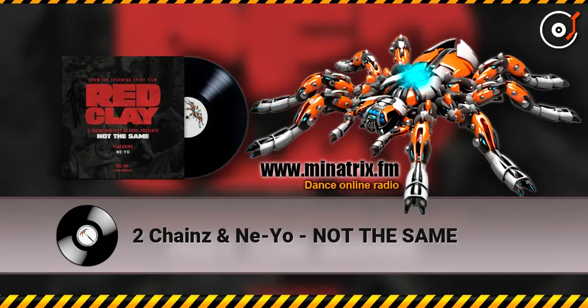 2 Chainz & Ne-Yo - NOT THE SAME escuchar online en alta calidad | Minatrix.FM