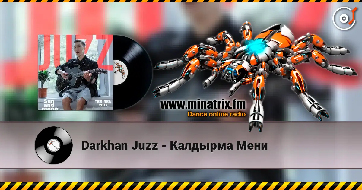 Darkhan Juzz - Калдырма Мени escuchar online en alta calidad | Minatrix.FM