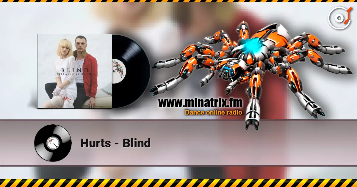 Hurts - Blind escuchar online en alta calidad | Minatrix.FM