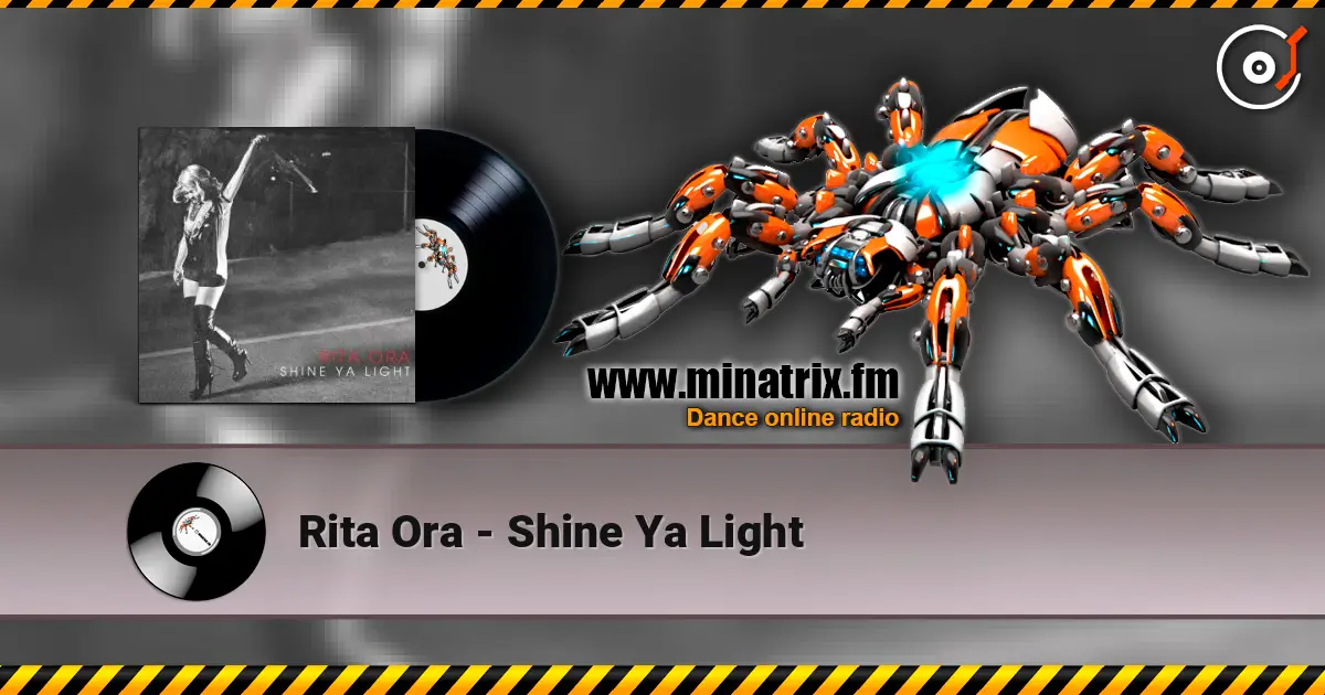 Rita Ora - Shine Ya Light escuchar online en alta calidad | Minatrix.FM