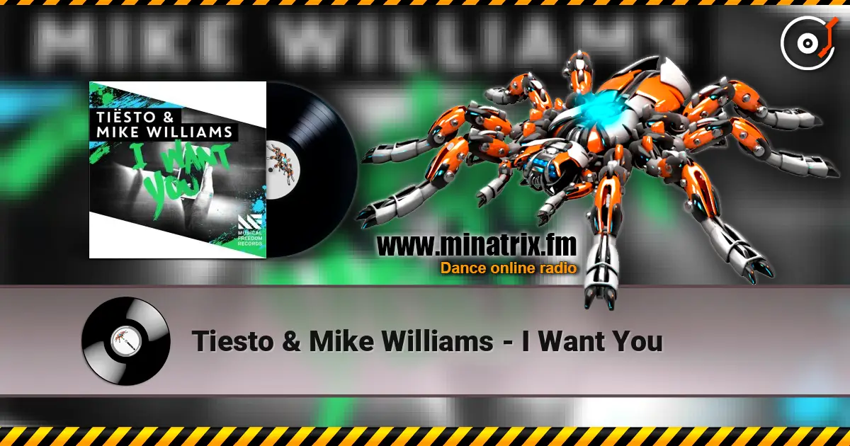 Tiesto & Mike Williams - I Want You escuchar online en alta calidad | Minatrix.FM