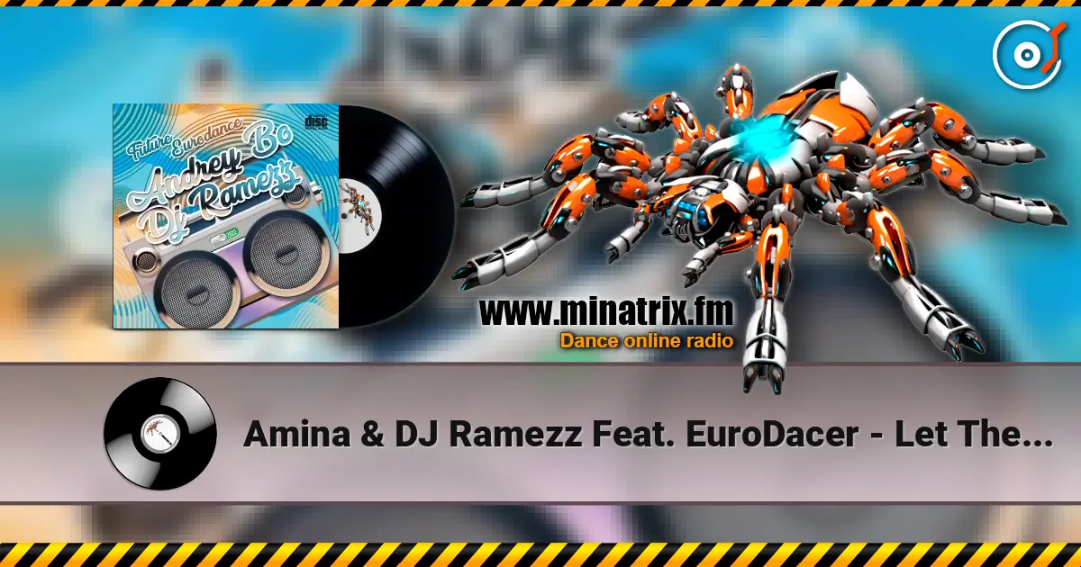 Amina & DJ Ramezz Feat. EuroDacer - Let The Music Play '2022 escuchar online en alta calidad | Minatrix.FM