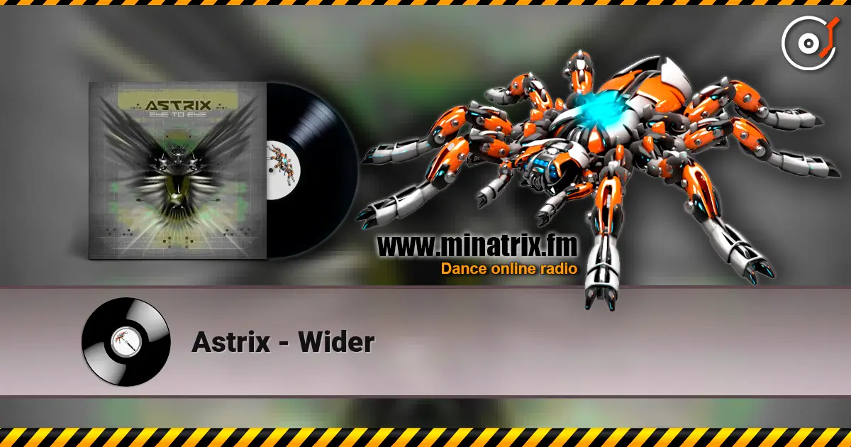 Astrix - Wider escuchar online en alta calidad | Minatrix.FM