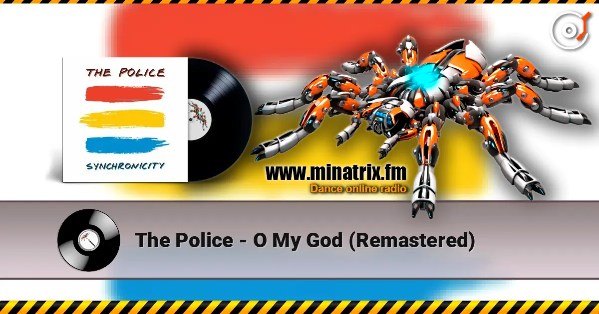The Police - O My God (Remastered) escuchar online en alta calidad | Minatrix.FM