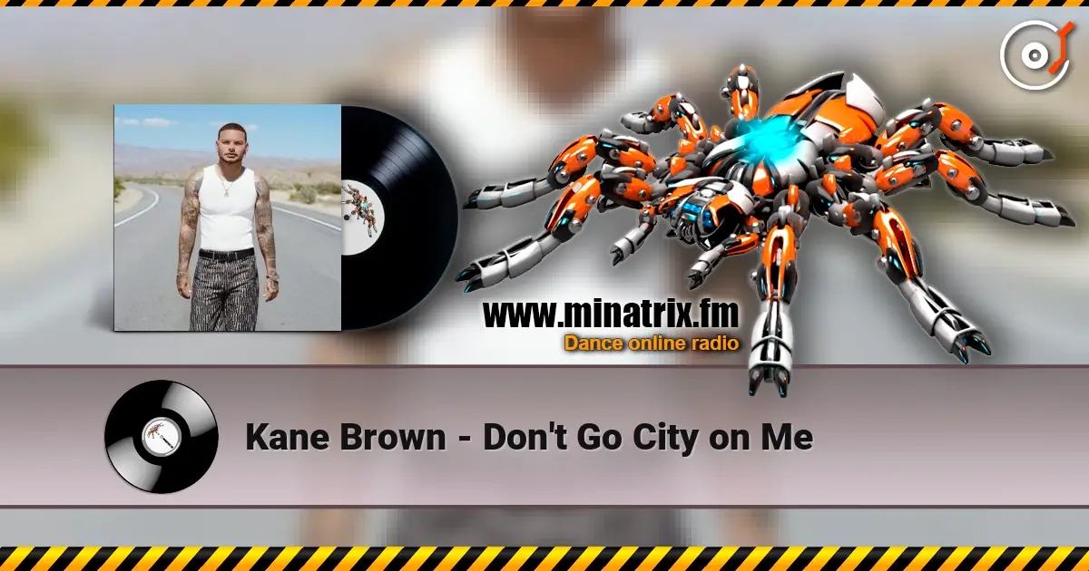 Kane Brown - Don't Go City on Me escuchar online en alta calidad | Minatrix.FM