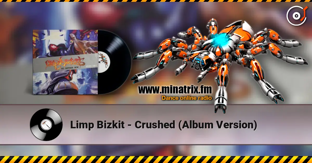 Limp Bizkit - Crushed (Album Version) escuchar online en alta calidad | Minatrix.FM