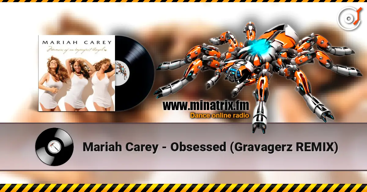 Mariah Carey - Obsessed (Gravagerz REMIX) escuchar online en alta calidad | Minatrix.FM