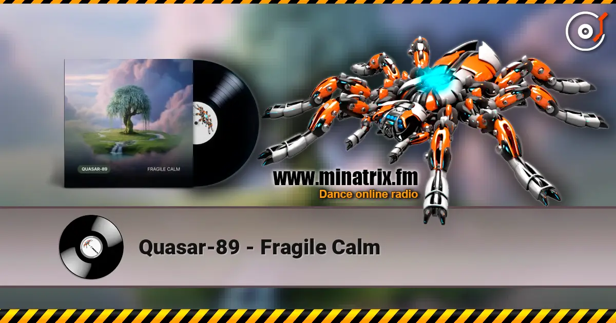 Quasar-89 - Fragile Calm escuchar online en alta calidad | Minatrix.FM
