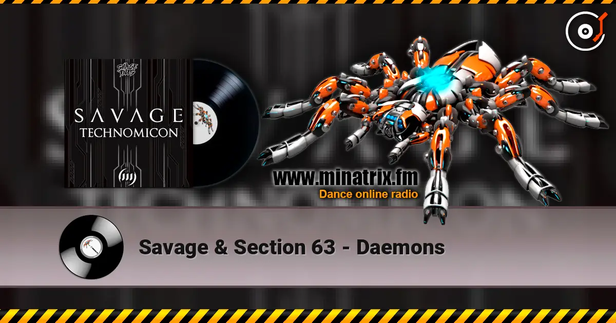 Savage & Section 63 - Daemons escuchar online en alta calidad | Minatrix.FM