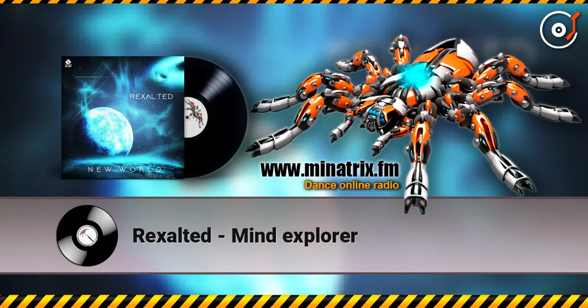 Rexalted - Mind explorer escuchar online en alta calidad | Minatrix.FM