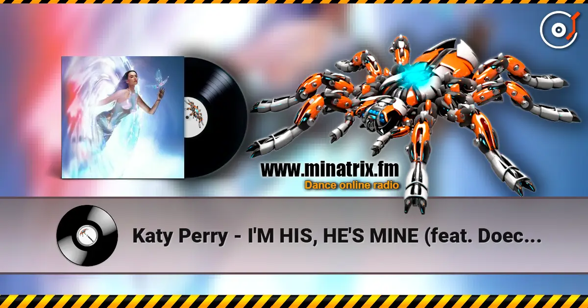 Katy Perry - I'M HIS, HE'S MINE (feat. Doechii) escuchar online en alta calidad | Minatrix.FM