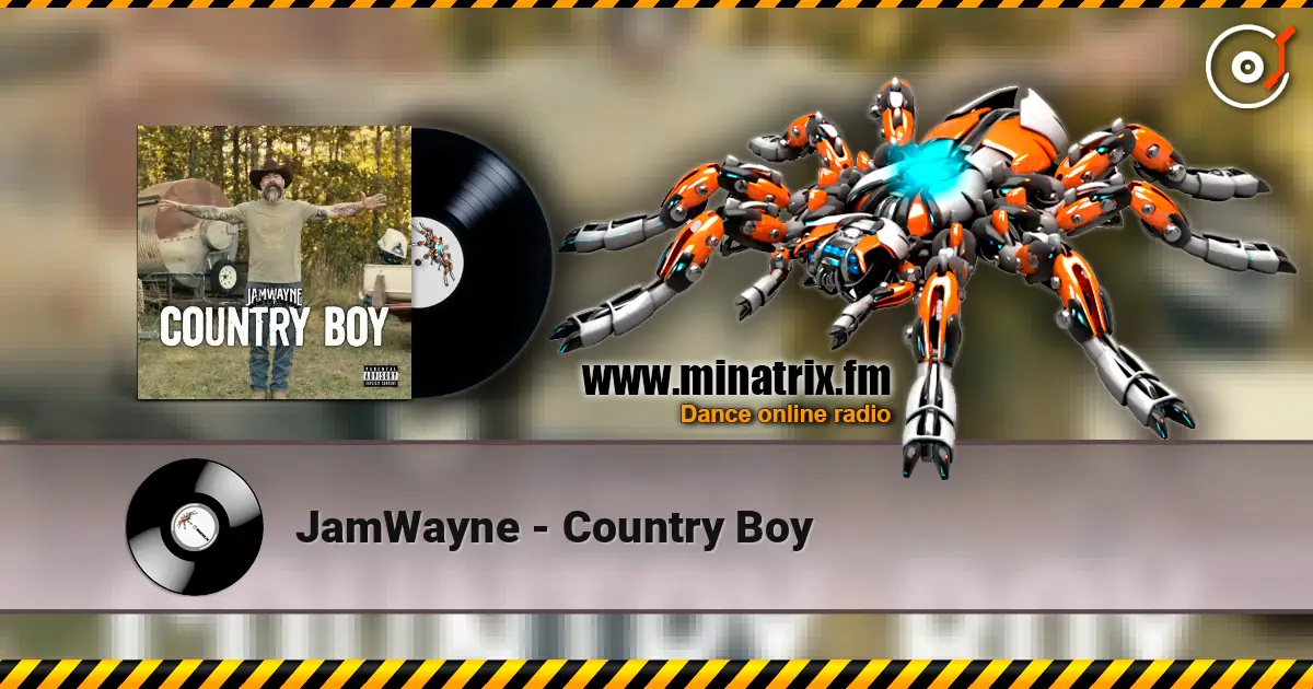 JamWayne - Country Boy escuchar online en alta calidad | Minatrix.FM