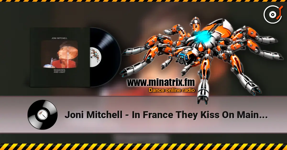 Joni Mitchell - In France They Kiss On Main Street escuchar online en alta calidad | Minatrix.FM