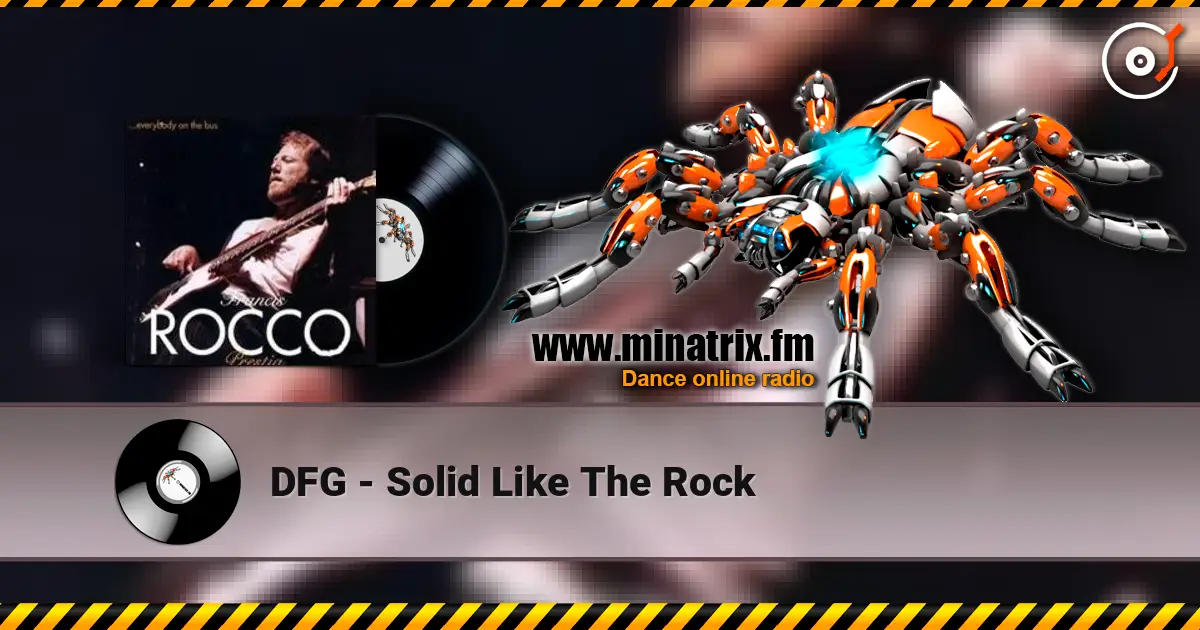 DFG - Solid Like The Rock escuchar online en alta calidad | Minatrix.FM