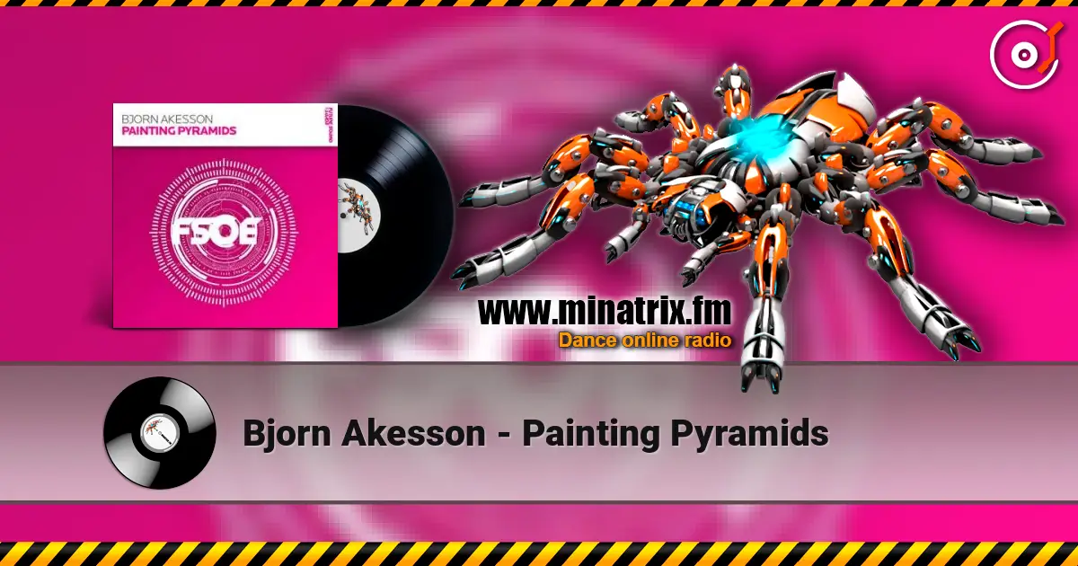 Bjorn Akesson - Painting Pyramids escuchar online en alta calidad | Minatrix.FM
