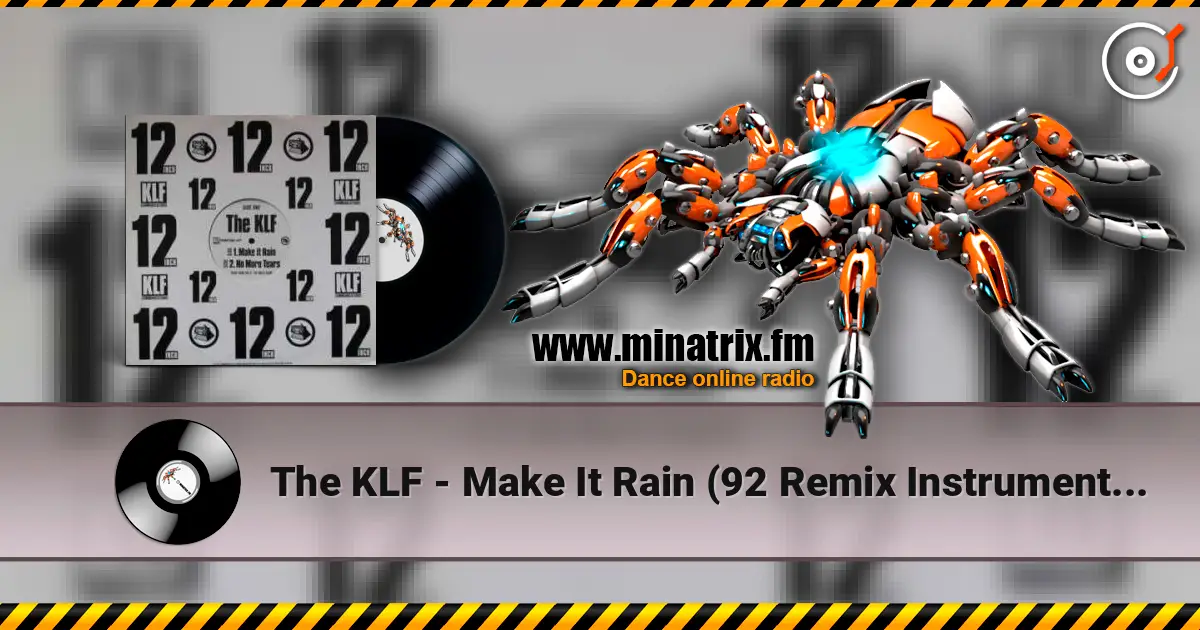 The KLF - Make It Rain (92 Remix Instrumental) escuchar online en alta calidad | Minatrix.FM