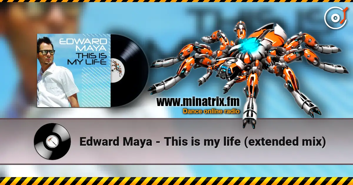 Edward Maya - This is my life (extended mix) escuchar online en alta calidad | Minatrix.FM