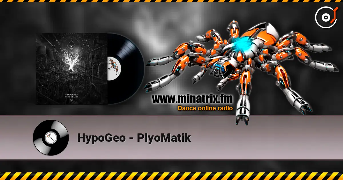 HypoGeo - PlyoMatik escuchar online en alta calidad | Minatrix.FM