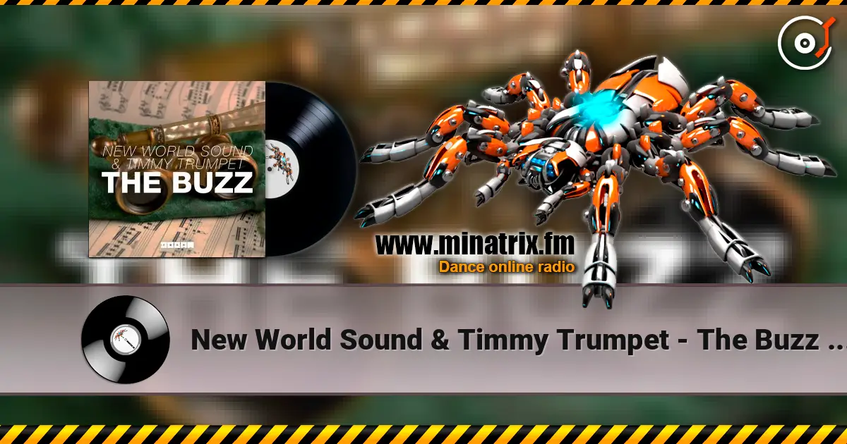 New World Sound & Timmy Trumpet - The Buzz (Original Mix) escuchar online en alta calidad | Minatrix.FM