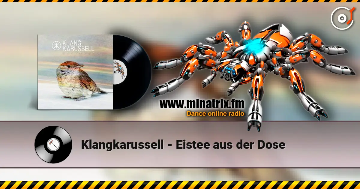 Klangkarussell - Eistee aus der Dose escuchar online en alta calidad | Minatrix.FM