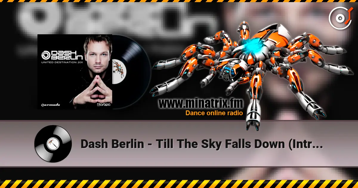 Dash Berlin - Till The Sky Falls Down (Intro Mix) escuchar online en alta calidad | Minatrix.FM