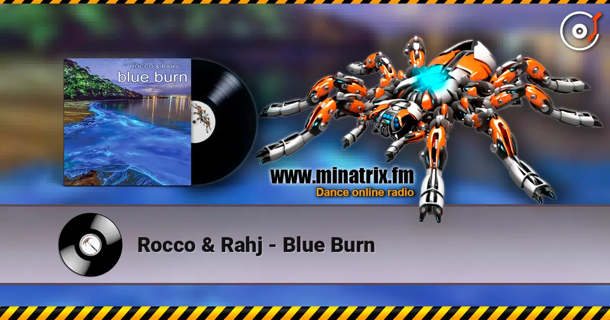Rocco & Rahj - Blue Burn escuchar online en alta calidad | Minatrix.FM