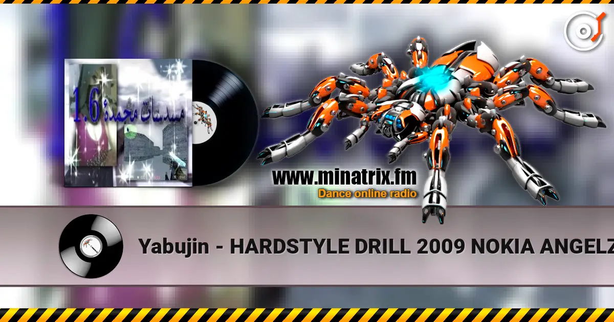 Yabujin - HARDSTYLE DRILL 2009 NOKIA ANGELZ 1.6 escuchar online en alta calidad | Minatrix.FM