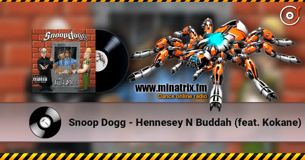 Snoop Dogg - Hennesey N Buddah (feat. Kokane) escuchar online en alta calidad | Minatrix.FM