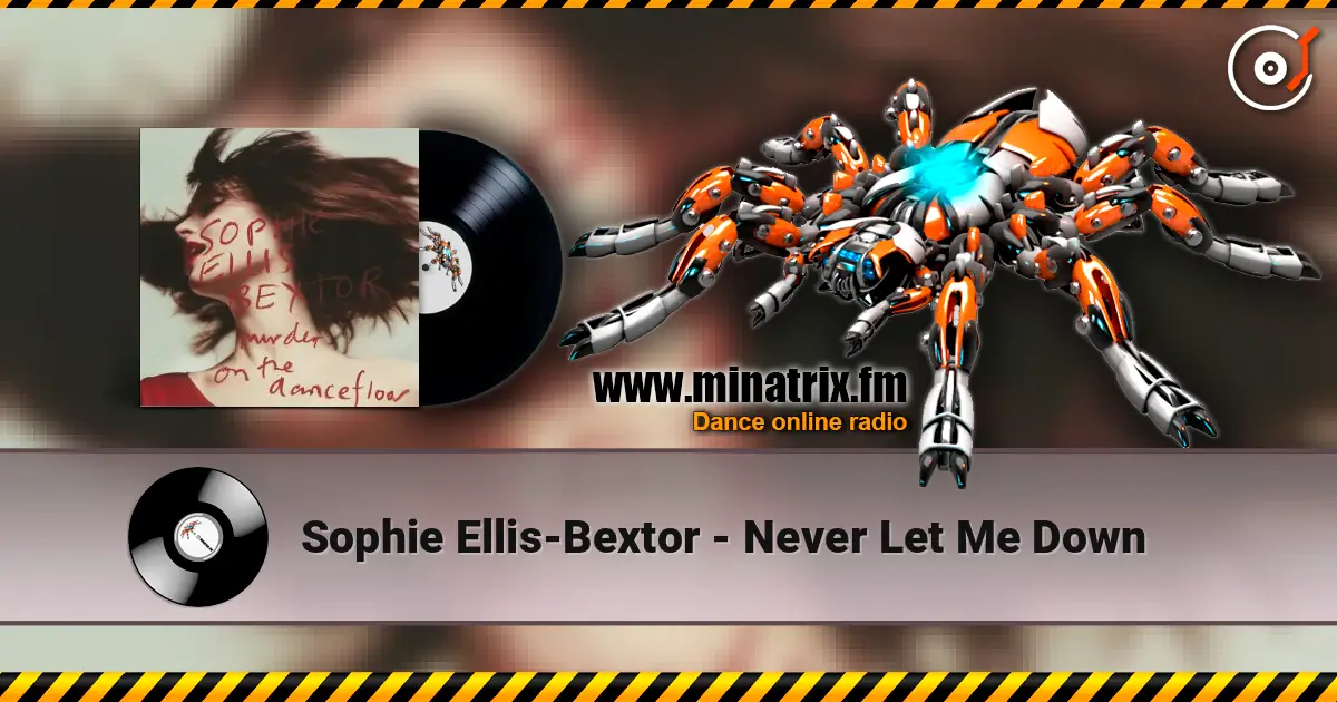 Sophie Ellis-Bextor - Never Let Me Down escuchar online en alta calidad | Minatrix.FM
