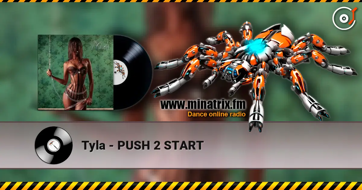 Tyla - PUSH 2 START escuchar online en alta calidad | Minatrix.FM