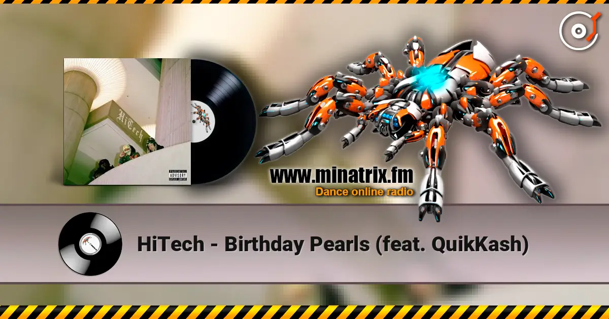 HiTech - Birthday Pearls (feat. QuikKash) escuchar online en alta calidad | Minatrix.FM