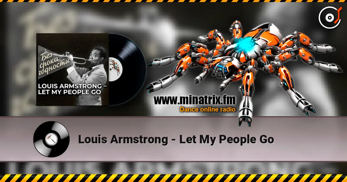 Louis Armstrong - Let My People Go escuchar online en alta calidad | Minatrix.FM
