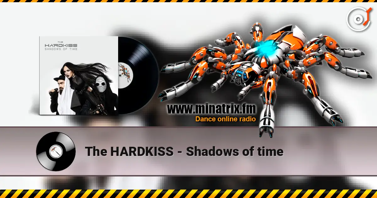 The HARDKISS - Shadows of time escuchar online en alta calidad | Minatrix.FM