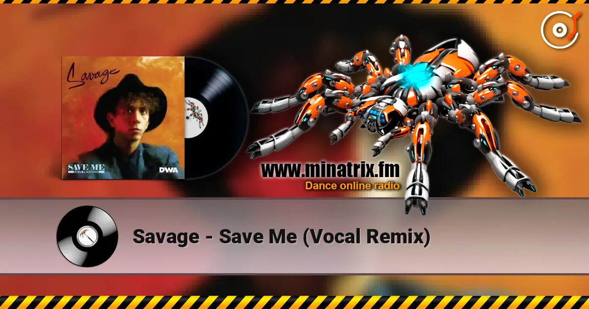 Savage - Save Me (Vocal Remix) escuchar online en alta calidad | Minatrix.FM