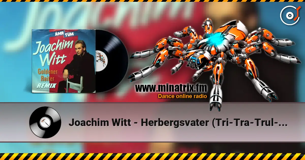 Joachim Witt - Herbergsvater (Tri-Tra-Trul-La-La) escuchar online en alta calidad | Minatrix.FM