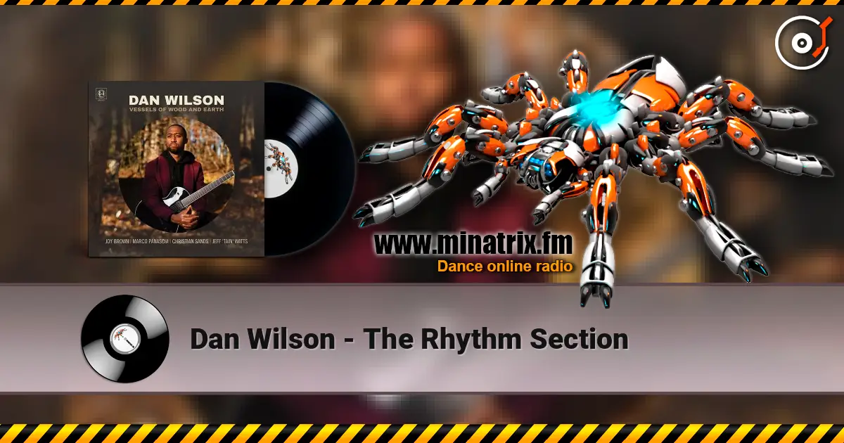 Dan Wilson - The Rhythm Section escuchar online en alta calidad | Minatrix.FM