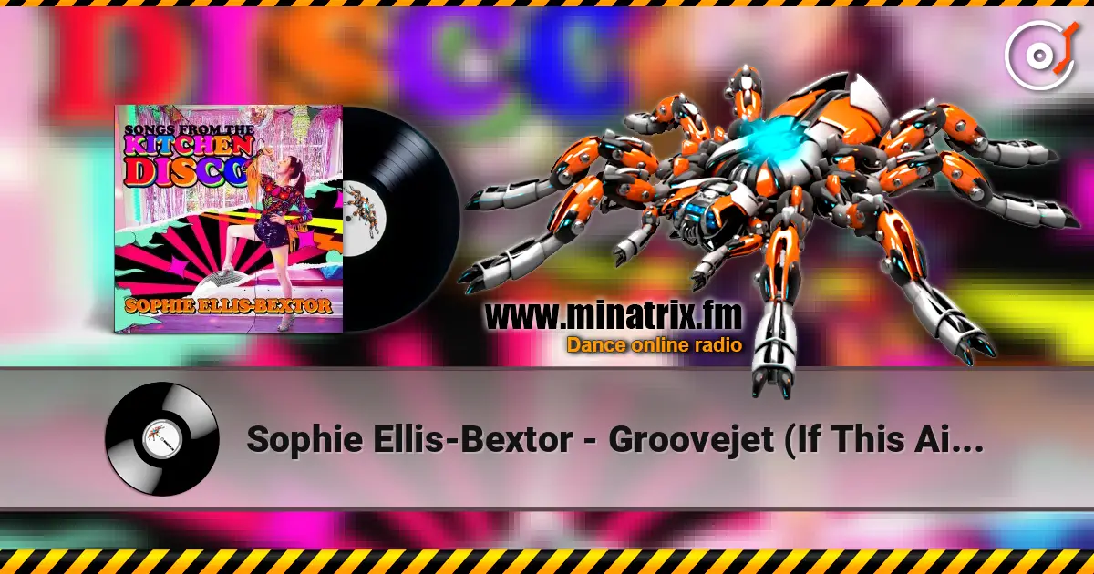 Sophie Ellis-Bextor - Groovejet (If This Ain't Love) escuchar online en alta calidad | Minatrix.FM
