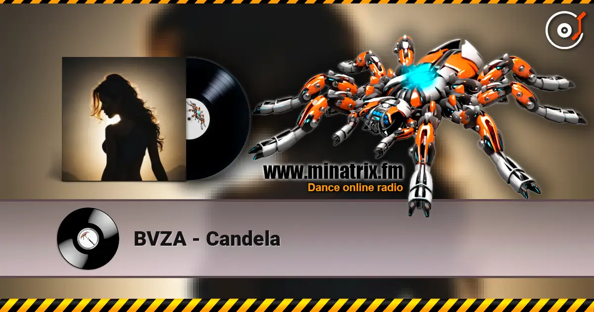 BVZA - Candela escuchar online en alta calidad | Minatrix.FM