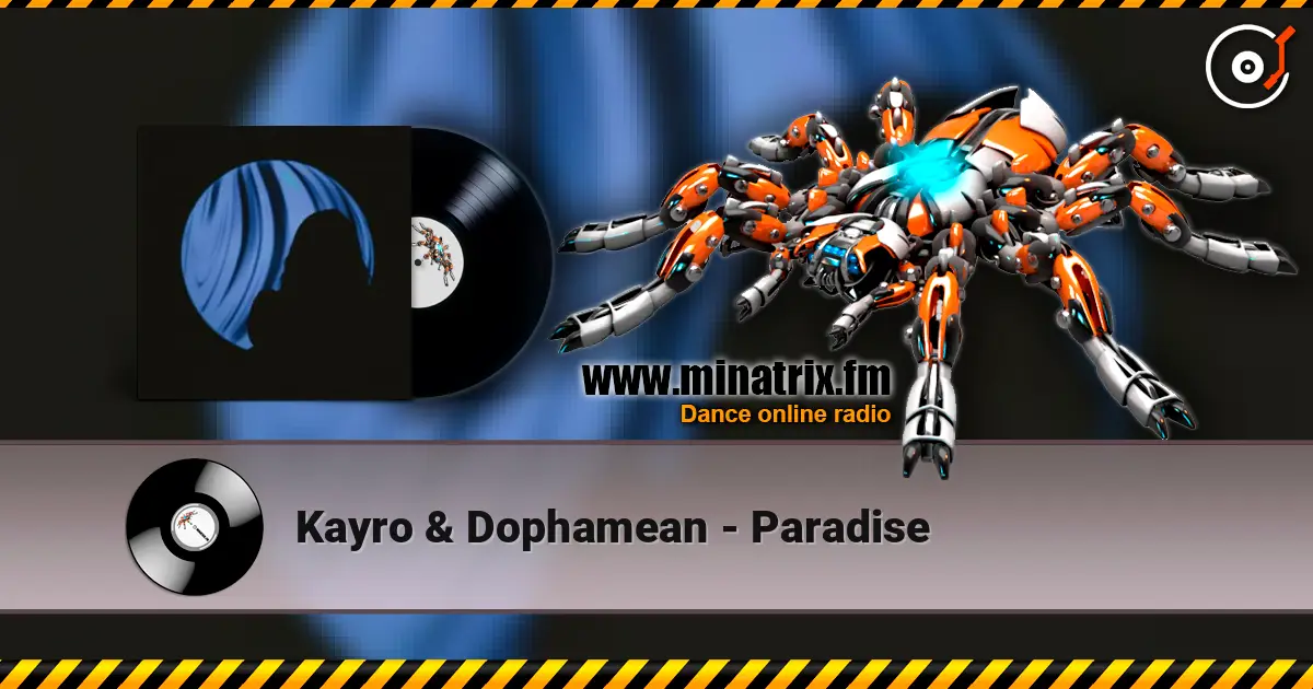 Kayro & Dophamean - Paradise escuchar online en alta calidad | Minatrix.FM