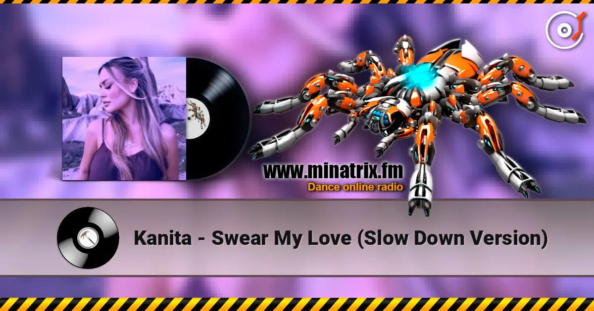 Kanita - Swear My Love (Slow Down Version) escuchar online en alta calidad | Minatrix.FM