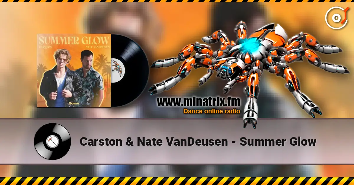 Carston & Nate VanDeusen - Summer Glow escuchar online en alta calidad | Minatrix.FM