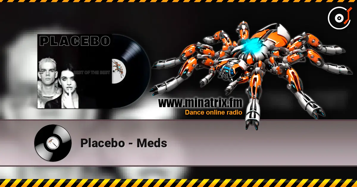 Placebo - Meds escuchar online en alta calidad | Minatrix.FM