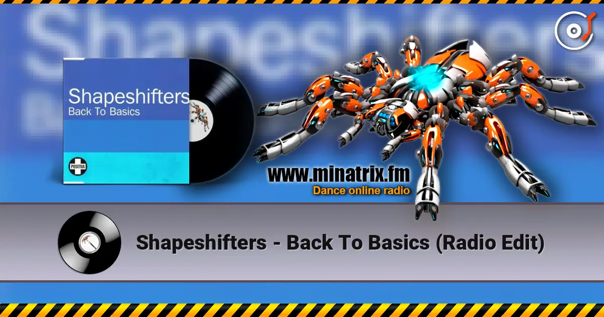 Shapeshifters - Back To Basics (Radio Edit) escuchar online en alta calidad | Minatrix.FM
