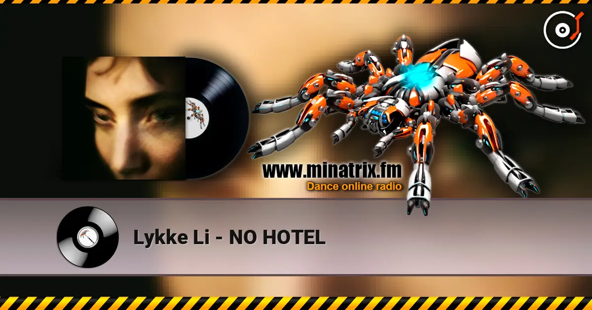 Lykke Li - NO HOTEL escuchar online en alta calidad | Minatrix.FM