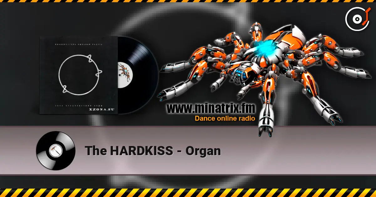 The HARDKISS - Organ escuchar online en alta calidad | Minatrix.FM