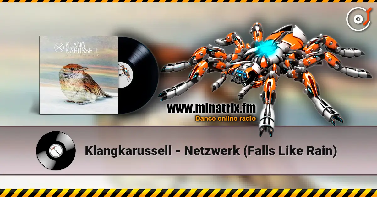 Klangkarussell - Netzwerk (Falls Like Rain) escuchar online en alta calidad | Minatrix.FM
