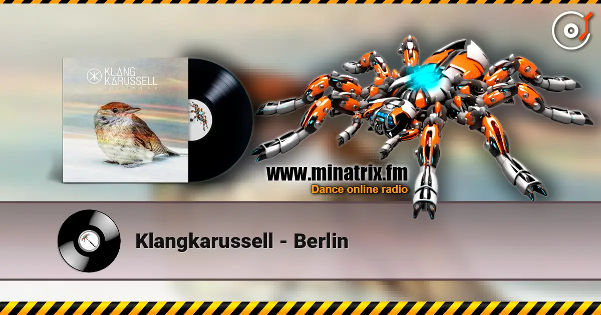 Klangkarussell - Berlin escuchar online en alta calidad | Minatrix.FM