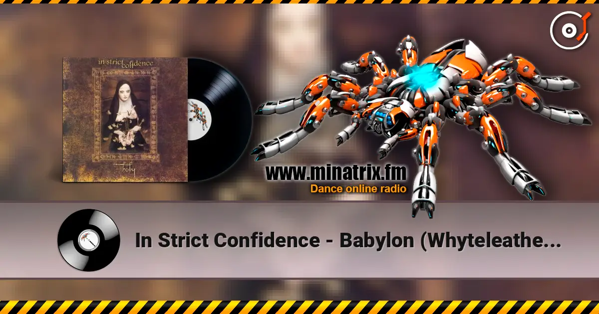 In Strict Confidence - Babylon (Whyteleather Dub) escuchar online en alta calidad | Minatrix.FM