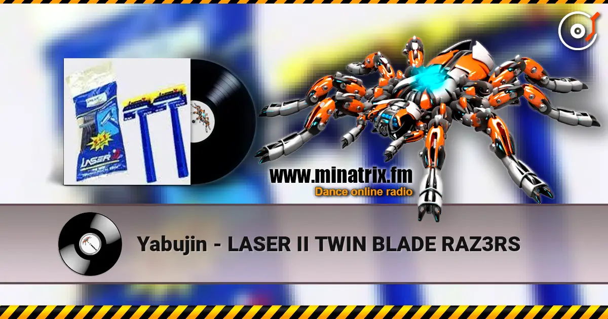 Yabujin - LASER II TWIN BLADE RAZ3RS escuchar online en alta calidad | Minatrix.FM